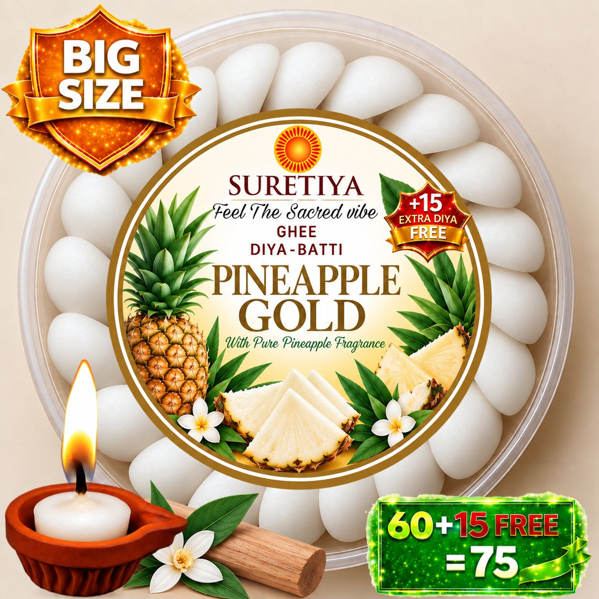 A round clear plastic container filled with white wax melts or soap pucks, labeled 'SURETIYA Pineapple Gold Ghee Diya - Batti'. The image is a promotional composite with 'BIG SIZE' and '60+15 FREE = 75' badges, a lit diya, a cinnamon stick, and pineapple graphics on a beige background.